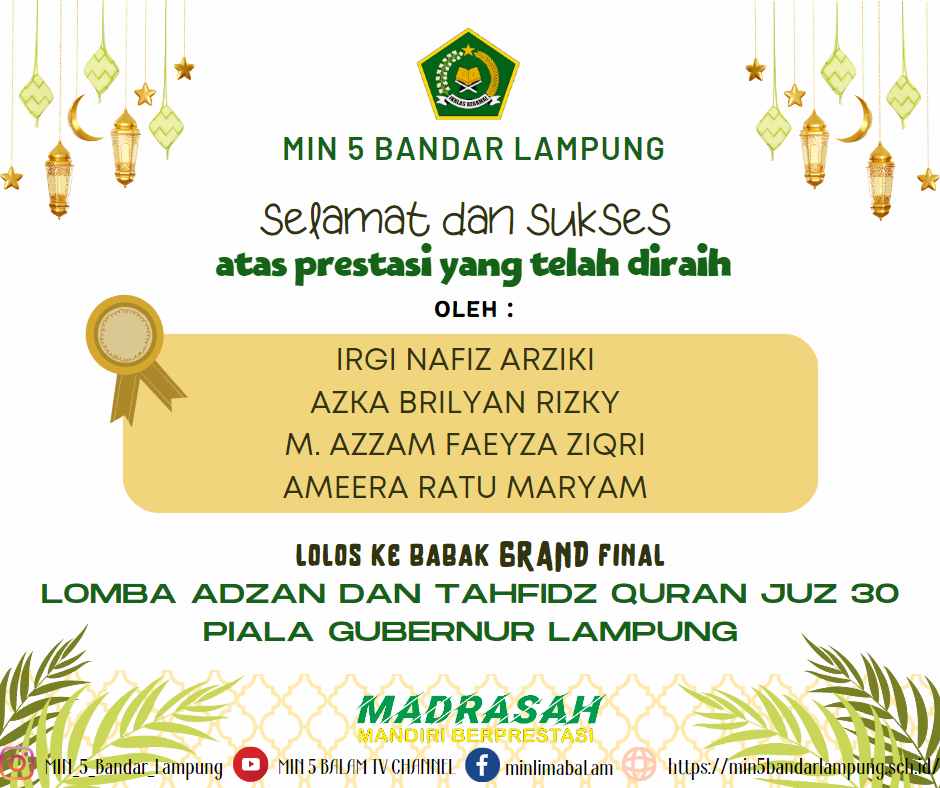 Peserta didik MIN 5 Bandar Lampung melaju Ke Babak Grand Final Lomba Adzan Dan Tahfidz Qu’an Juz 30 Piala Gubernur Lampung